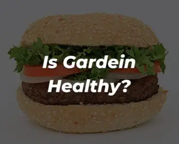 Is Gardein Healthy