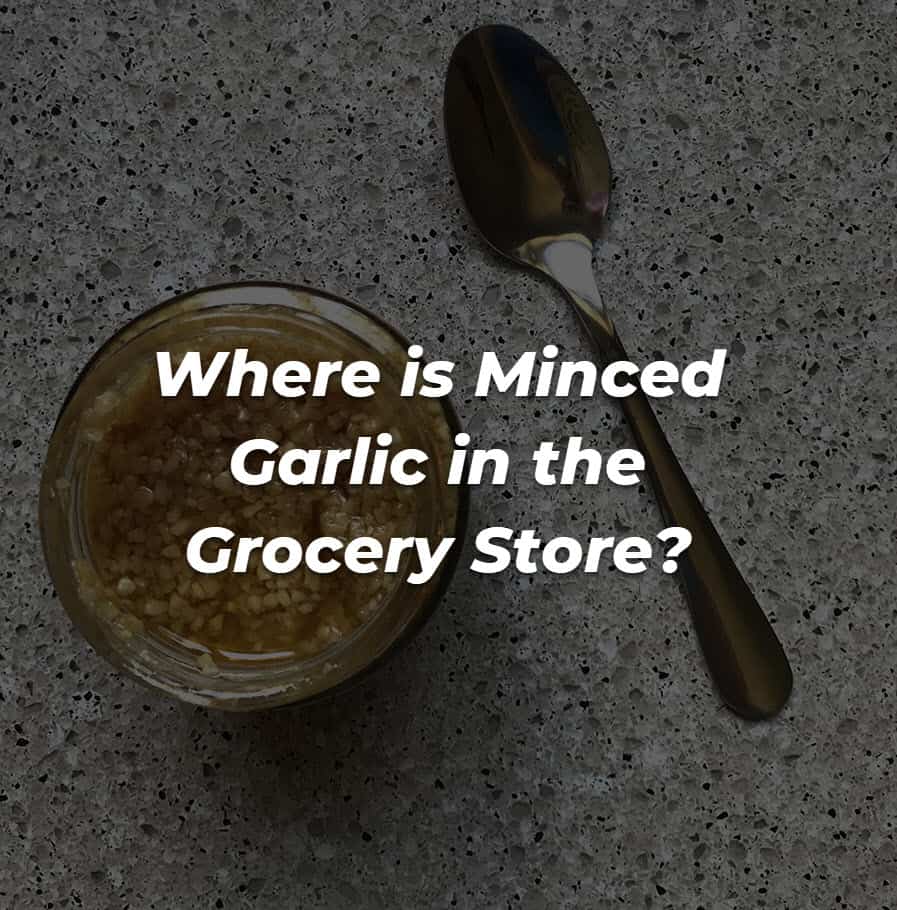 Where is Minced Garlic in the Grocery Store? - The Healthy Patron