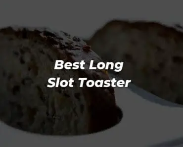 long slot toaster reviews